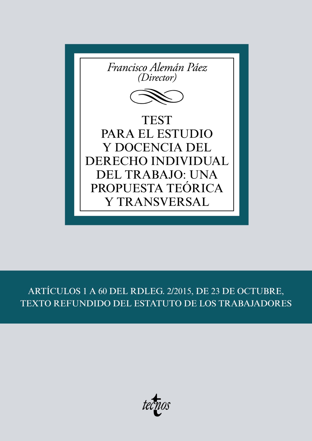 Test para el estudio y docencia del derecho individual del trabajo: una propuesta teórica y transversal