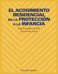 El acogimiento residencial en la protección a la infancia