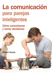 La comunicación para parejas inteligentes