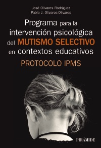 Programa para la intervención psicológica del mutismo selectivo en contextos educativos