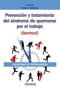 Prevención y tratamiento del síndrome de quemarse por el trabajo (burnout)