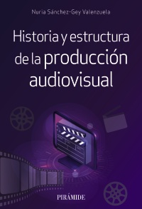 Historia y estructura de la producción audiovisual