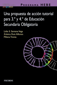 Programa HEBE. Una propuesta de accin tutorial para 3. y 4. de Educacin Secundaria Obligatoria